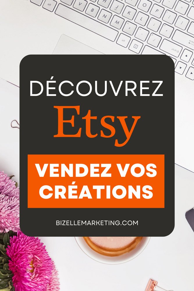 Etsy, c’est quoi ? Vendez vos créations en ligne avec succès